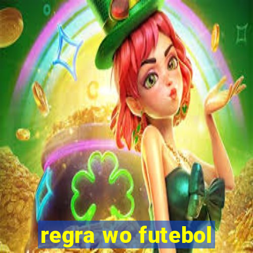 regra wo futebol